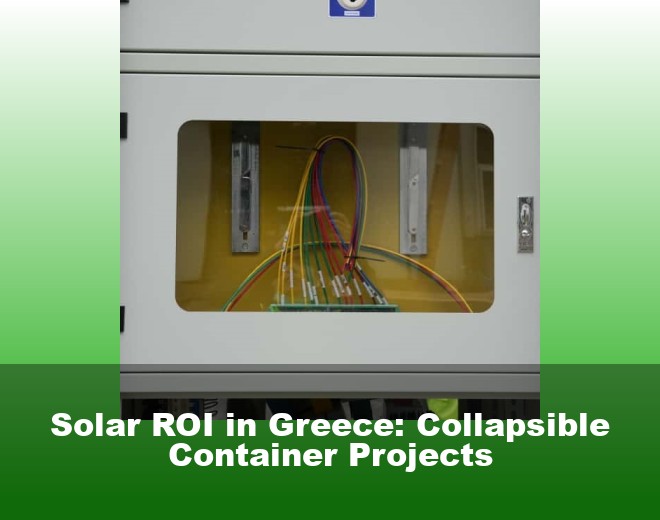Solar ROI in Greece: Collapsible Container Projects